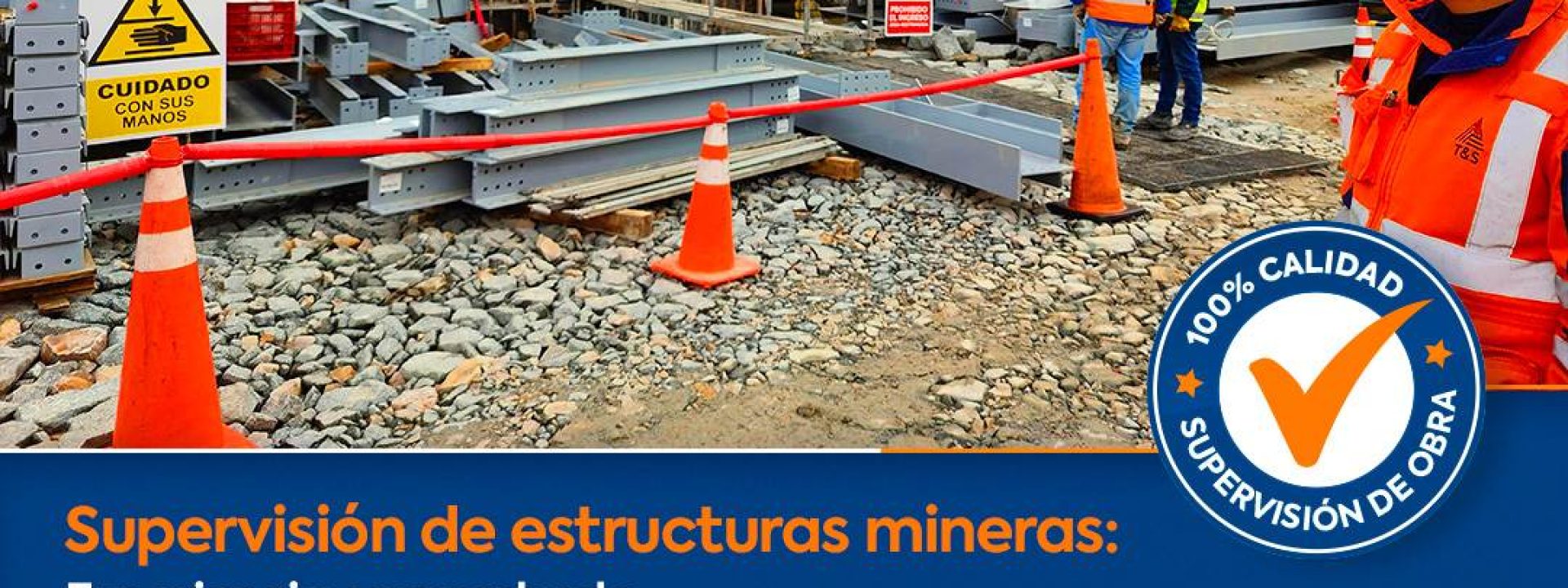 upervisión en construcciones mineras: la clave para un proyecto seguro, eficiente y de calidad